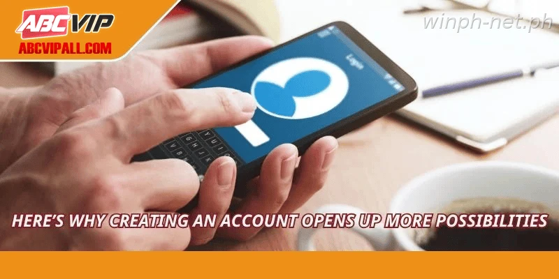 Here’s why creating an account opens up more possibilities