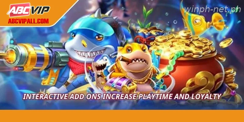 Interactive add ons increase playtime and loyalty
