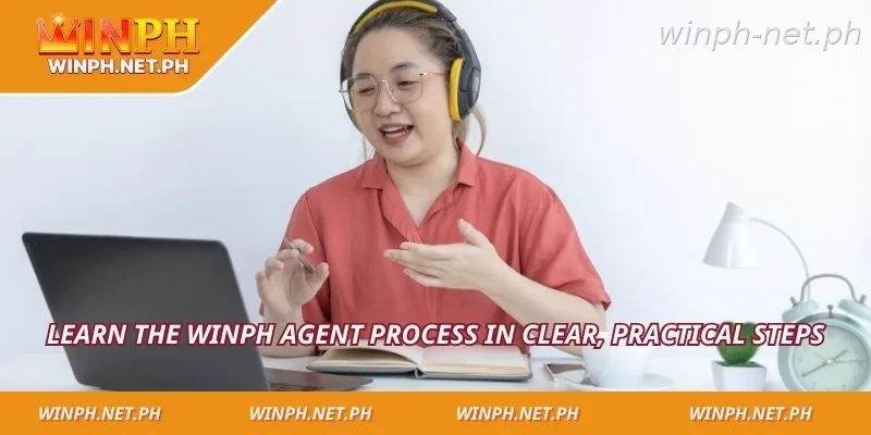 Learn the WINPH Agent process in clear, practical steps