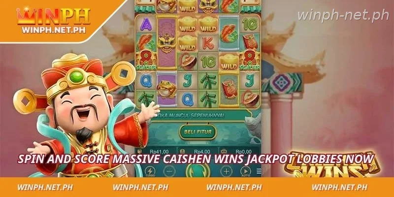 Spin and score massive Caishen Wins jackpot lobbies now