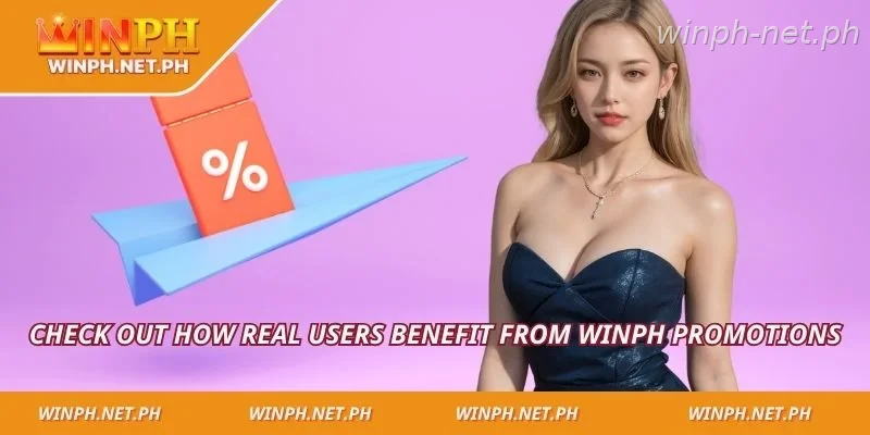 Check out how real users benefit from WINPH Promotions