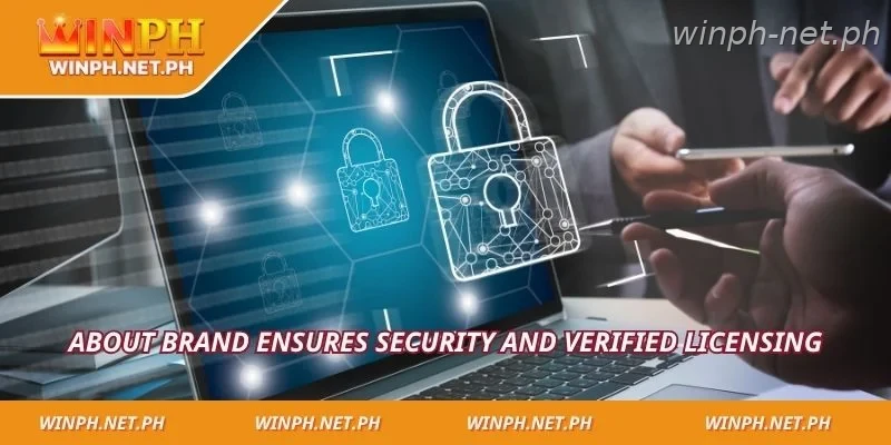 About brand ensures security and verified licensing